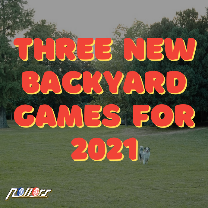 Three new backyard games for 2021