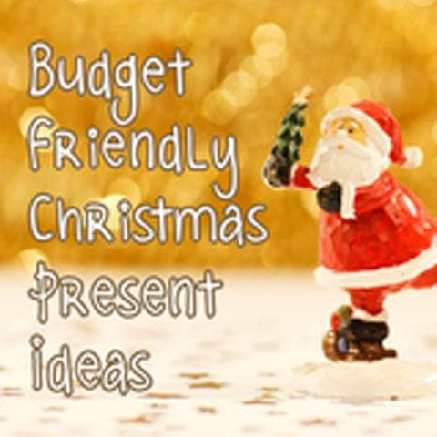 Budget Friendly Christmas Present Ideas