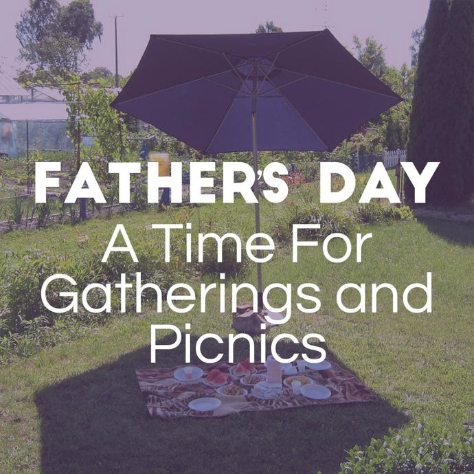 Father's Day – A Time For Gatherings and Picnics