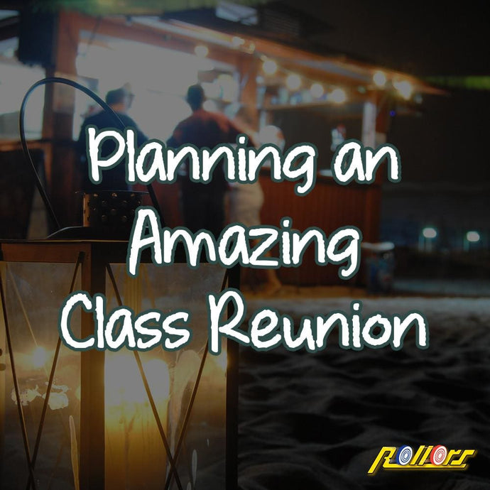Planning an Amazing Class Reunion